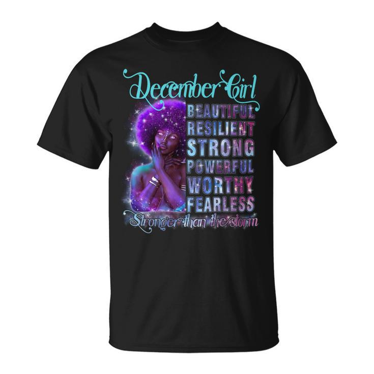 December Queen Beautiful Resilient Strong Powerful Worthy Fearless Stronger Than The Storm Unisex T-Shirt
