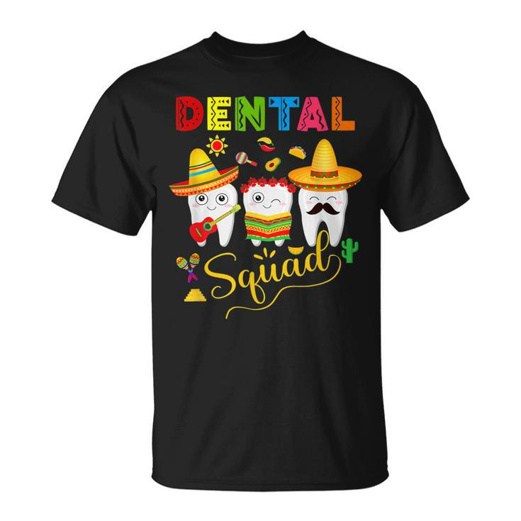 Dental Squad Cinco De Mayo Tooth Mexican Sombrero Dentist Unisex T-Shirt
