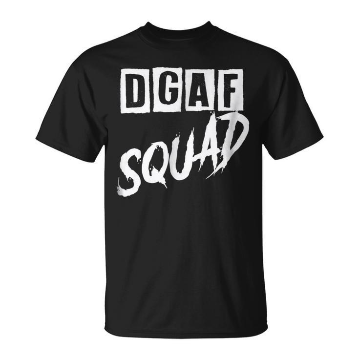 Dgaf Squad Unisex T-Shirt
