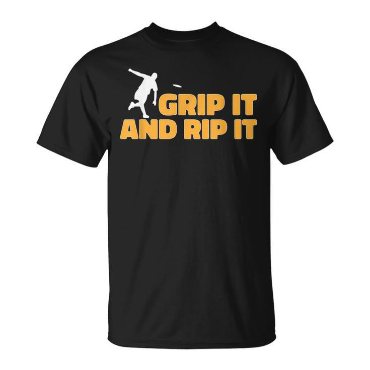 Disc Golf Player Grip It And Rip It Disc Golf  Unisex T-Shirt