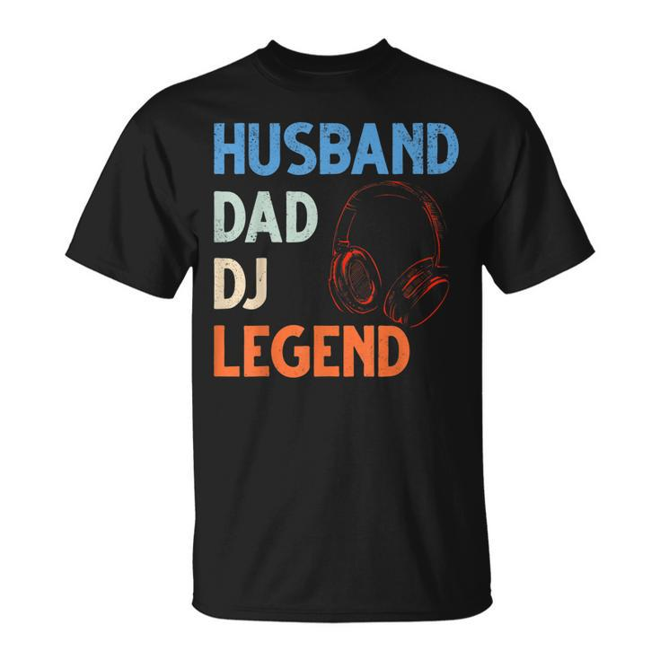 Discjockey Dads Ehemann Dad Dj Legend Dj Dads Dj Legend Dad T-Shirt