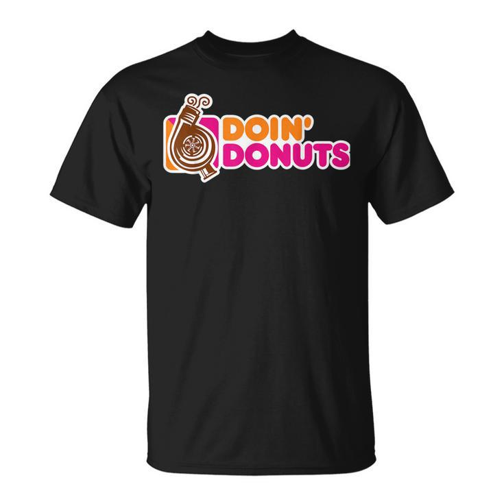 Doin Donuts Funny Car Enthusiast Automotive  Unisex T-Shirt