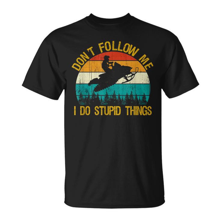Dont Follow Me Snowmobile Saying Motor Sled T-Shirt