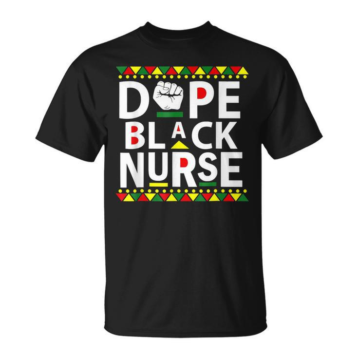 Dope Black Nurse Africa American Melanin Queen Black History T-Shirt
