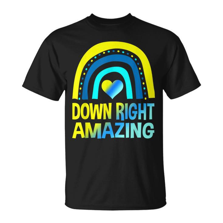 Down Right Amazing  Down Syndrome  Awareness  Unisex T-Shirt