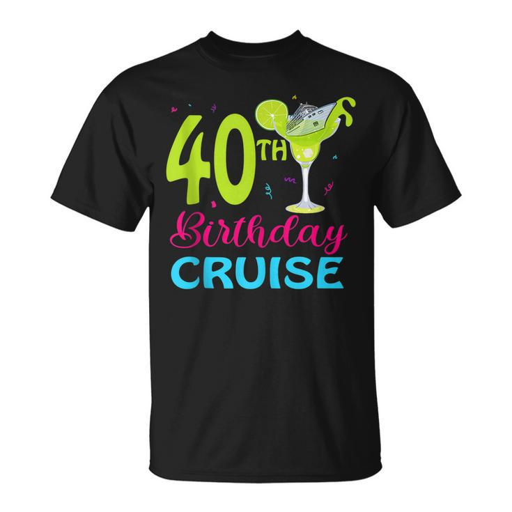 Drinking Party 40Th Birthday Cruise Vacation Squad Cruising  Unisex T-Shirt