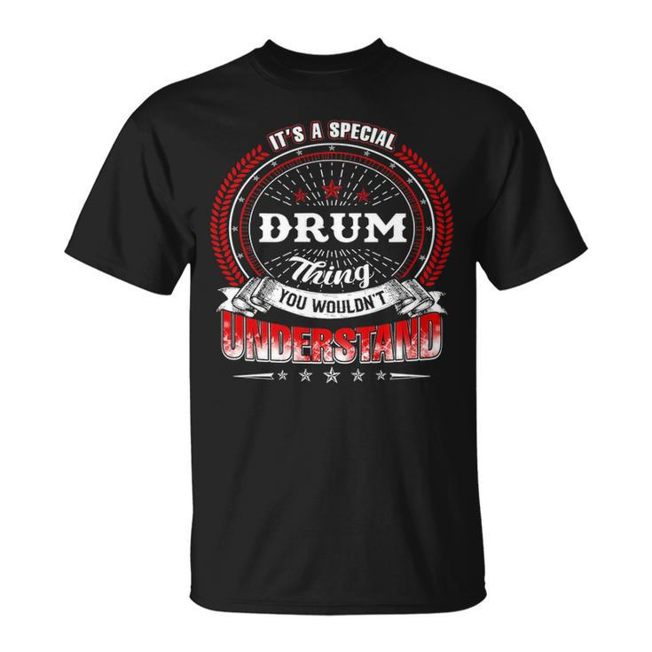 Drum  Family Crest Drum  Drum Clothing Drum T Drum T Gifts For The Drum  Unisex T-Shirt