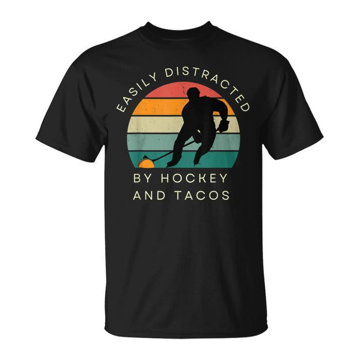 Easily Distracted By Hockey And Tacos Funny Hockey Players  Unisex T-Shirt