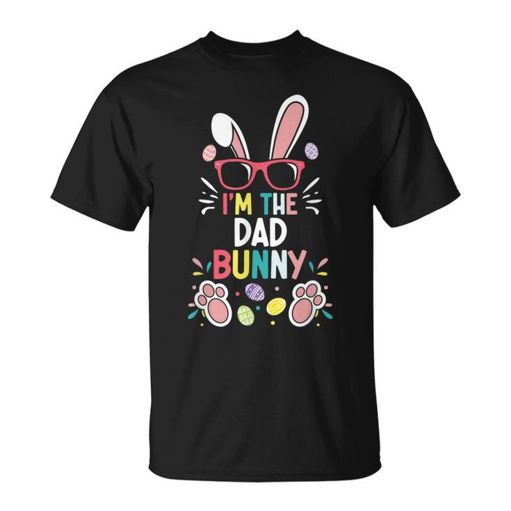 Easter Family Matching Im The Dad Bunny Rabbit Daddy Unisex T-Shirt