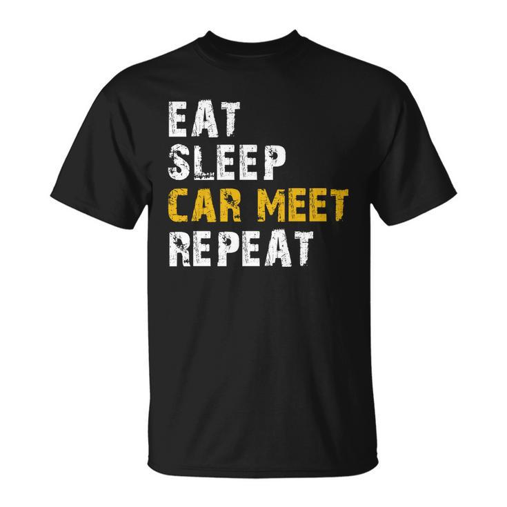 Eat Sleep Car Meet Repeat Unisex T-Shirt
