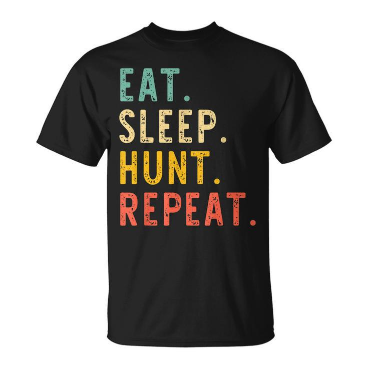 Eat Sleep Hunt Repeat Hunting Hunter Funny Retro Vintage  Unisex T-Shirt