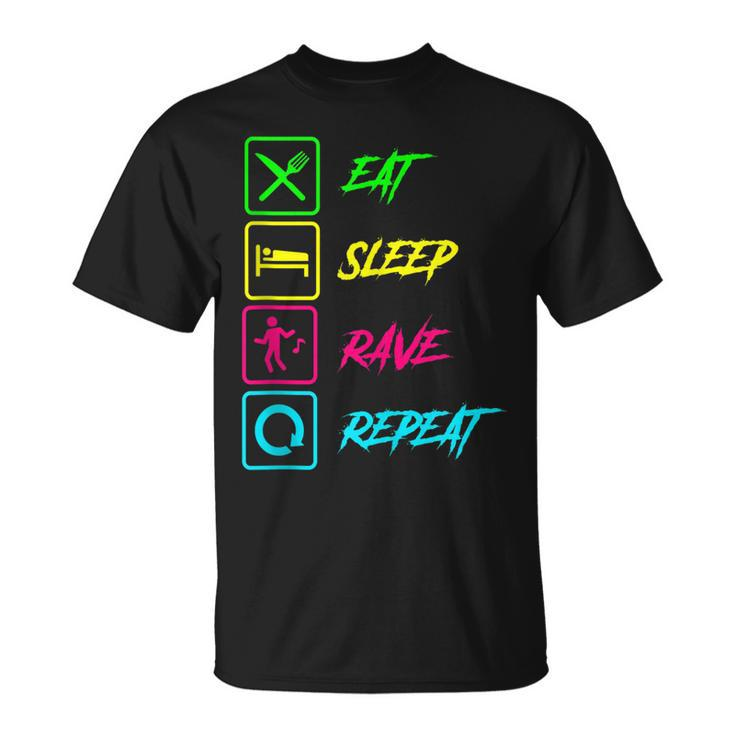 Eat Sleep Rave Repeat - Edm Music Festival Raver  Unisex T-Shirt