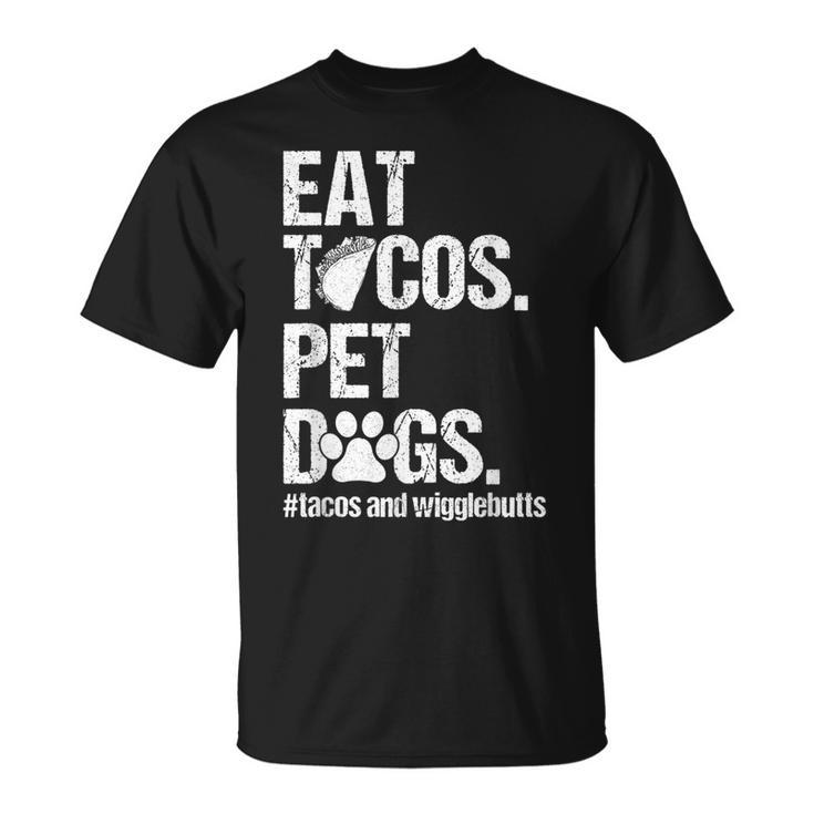 Eat Tacos Pet Dogs Tacos And Wigglebutts Retro  Unisex T-Shirt