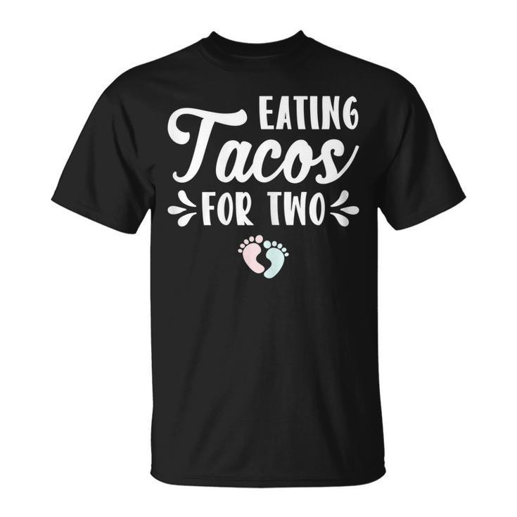 Eating Tacos For Two Pregnancy Announcement Mother Mom Gift Gift For Womens Unisex T-Shirt
