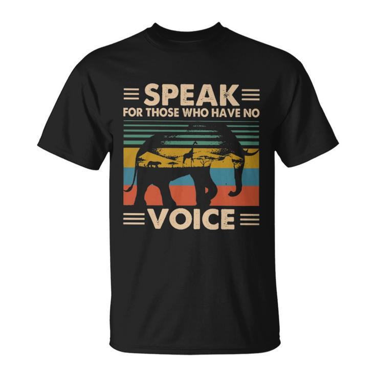 Elephant Speak For Those Who Have No Voice T-shirt