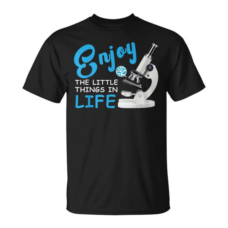 Enjoy The Little Things In Life Biology Science Microscope T-Shirt