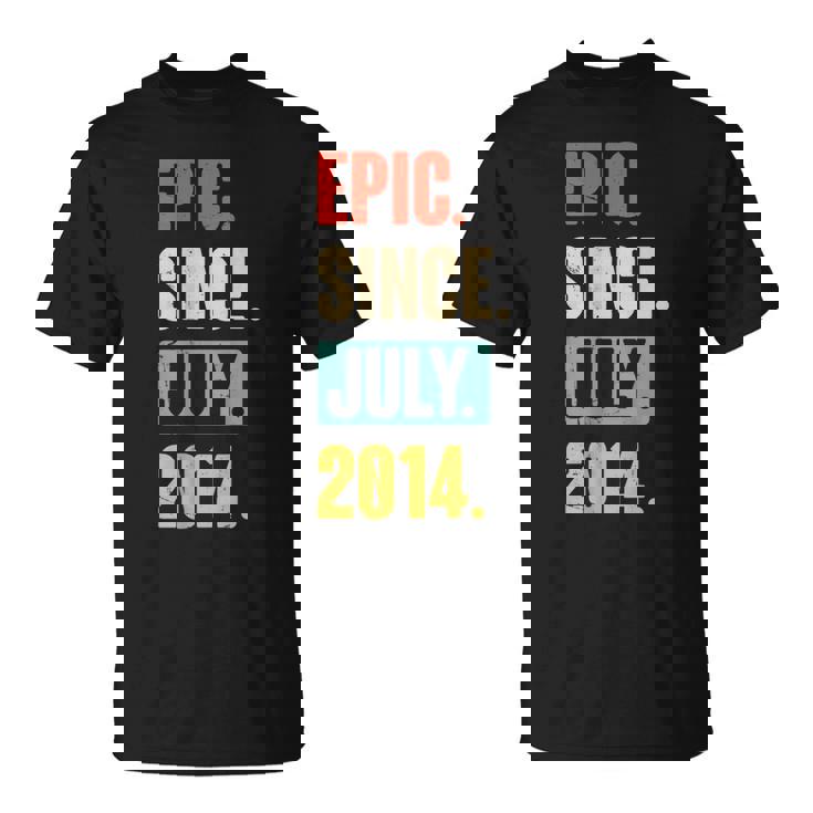 Epic Since July 2014 - Birthday 9Th Decoration Funny Unisex T-Shirt
