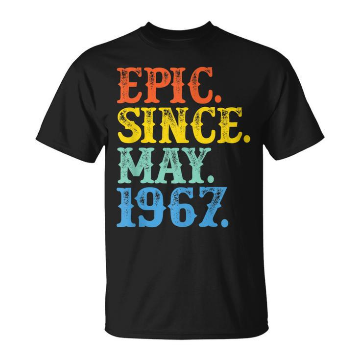 Epic Since May 1967 Birth Year Classic Legendary Original  Unisex T-Shirt