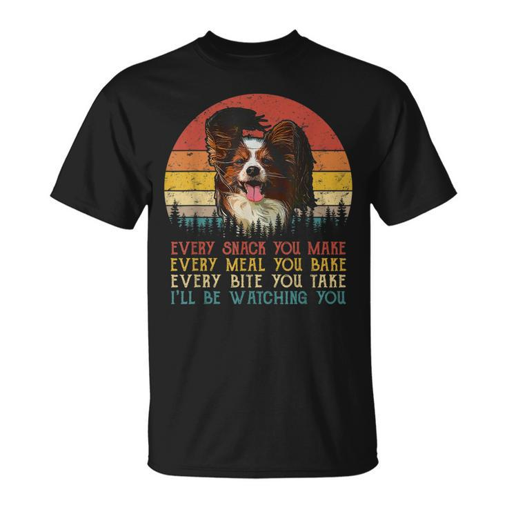 Every Snack You Make Dog Papillon Animal Lover T-Shirt