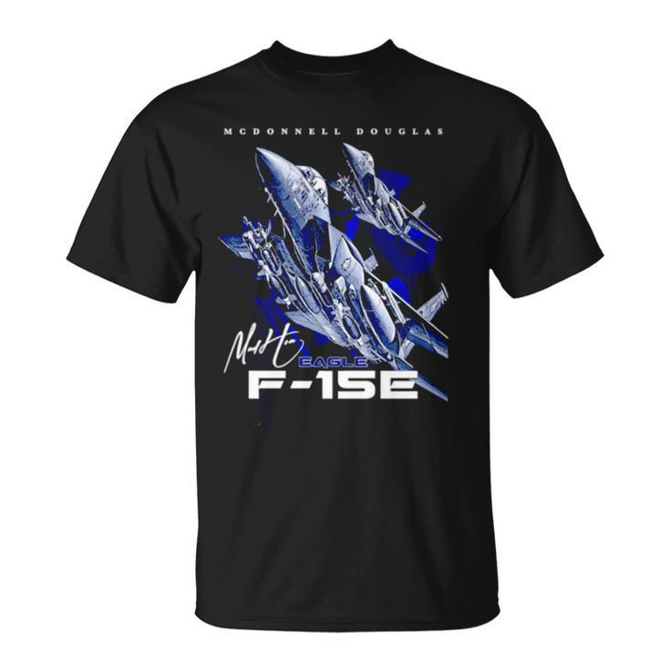 F 15E Eagle Fighterjet Military Army Unisex T-Shirt
