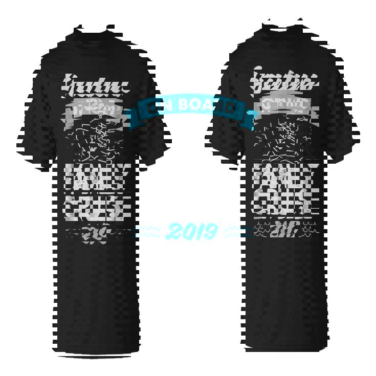 Family Cruise 2019 Tshirts For Grandma On Board Family Cruise 2019 Tshirts For Grandma On Board