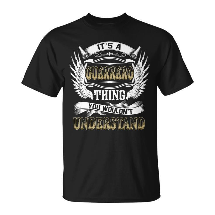 Family Name Guerrero Thing Wouldnt Understand  Unisex T-Shirt