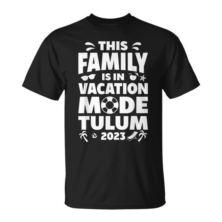 Family Vacation Tulum 2023  Unisex T-Shirt