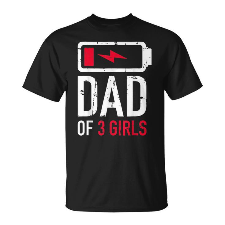 Fathers Day Tired Girl Dad Of Three Girls Low Ba T-shirt