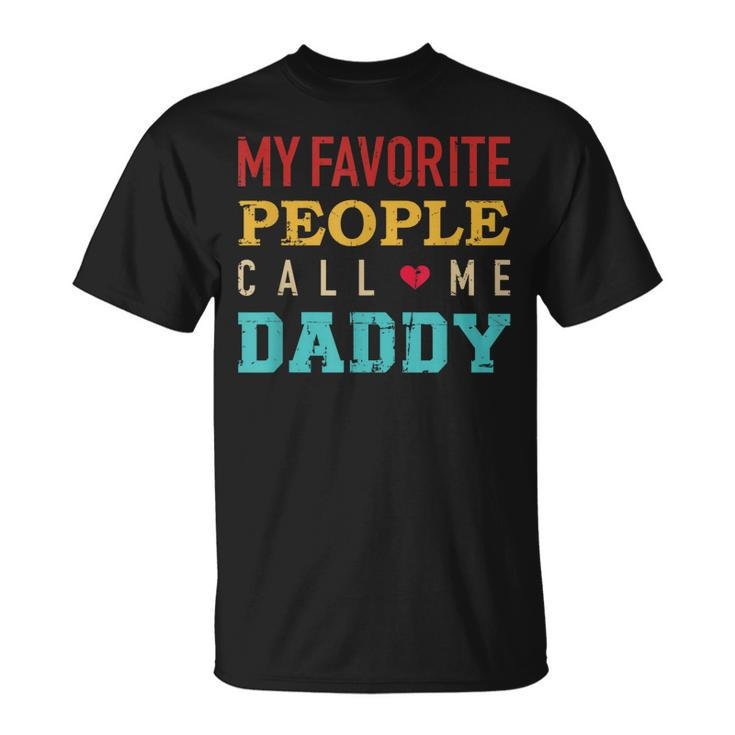 My Favorite People Call Me Dad Vintage For Dad T-Shirt