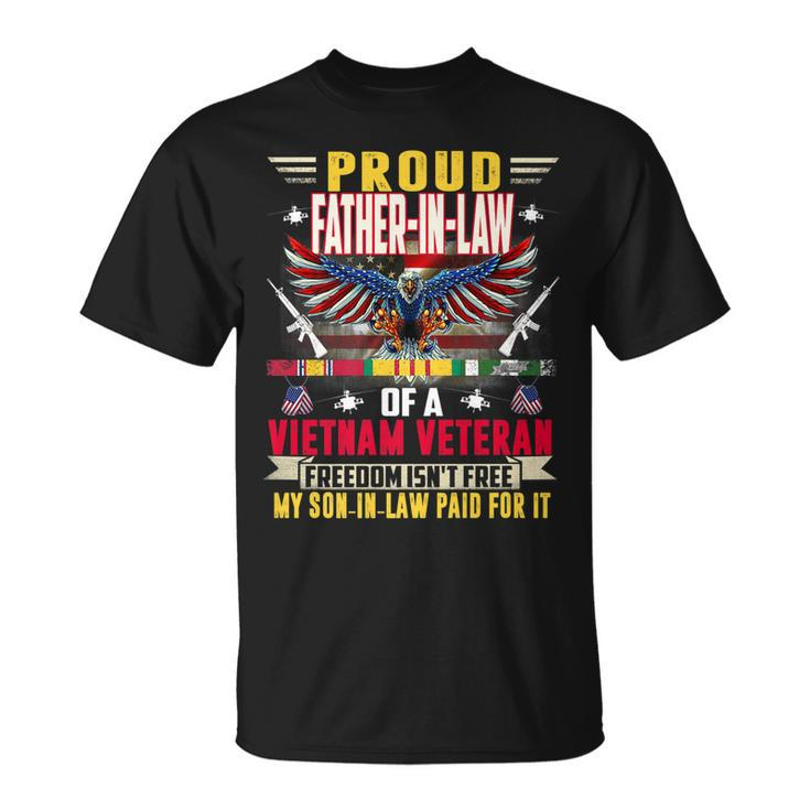 Freedom Isnt Free -Proud Father-In-Law Of A Vietnam Veteran T-Shirt
