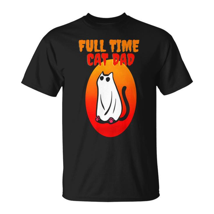 Full Time Cat Dad Halloween Funny Black Cat Wearing Ghost Halloween Cat Dad Unisex T-Shirt