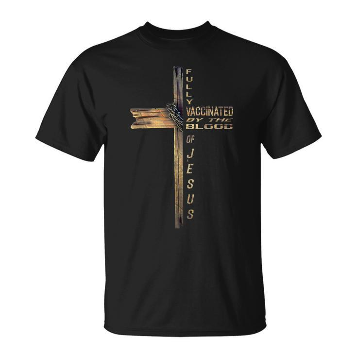 Fully Vaccinated By The Blood Of Jesus Lion Cross Christian T-Shirt