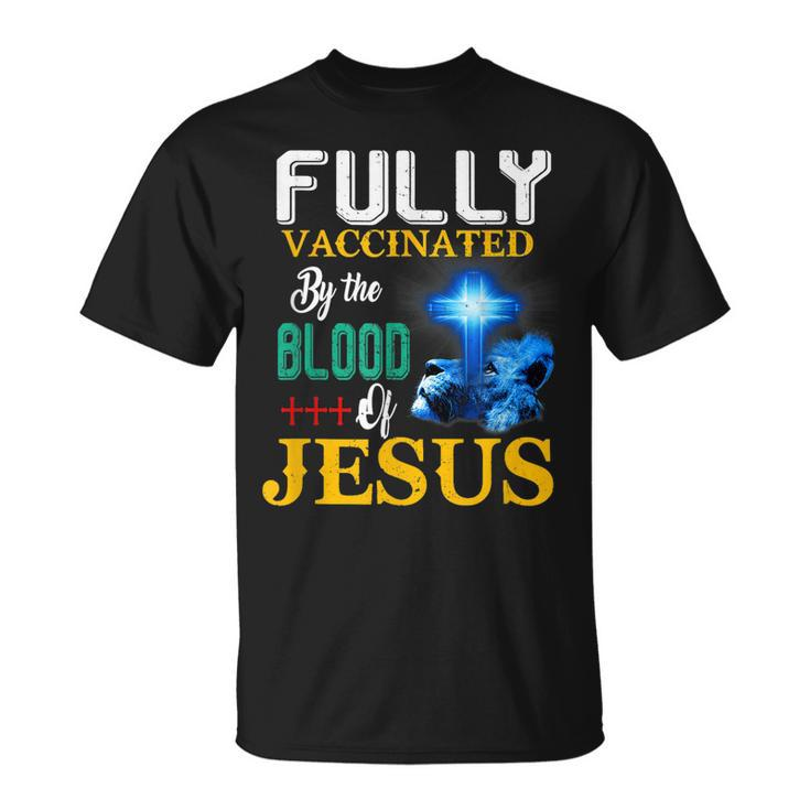 Fully Vaccinated By The Blood Of Jesus Shining Cross & Lion T-Shirt