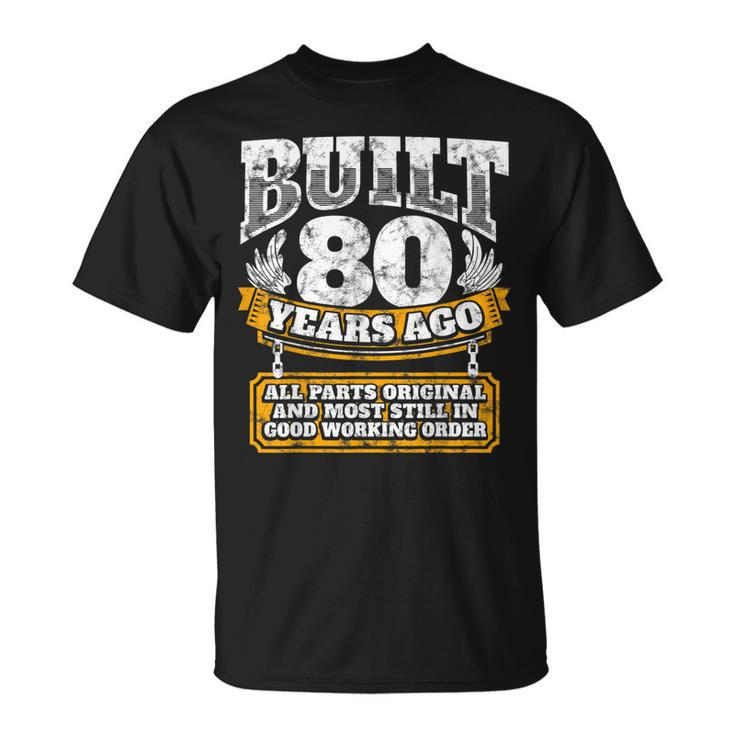 Funny 80Th Birthday  B-Day Gift Saying Age 80 Year Joke Unisex T-Shirt