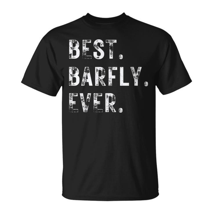 Funny Beer Drinker Best Barfly Ever Unisex T-Shirt