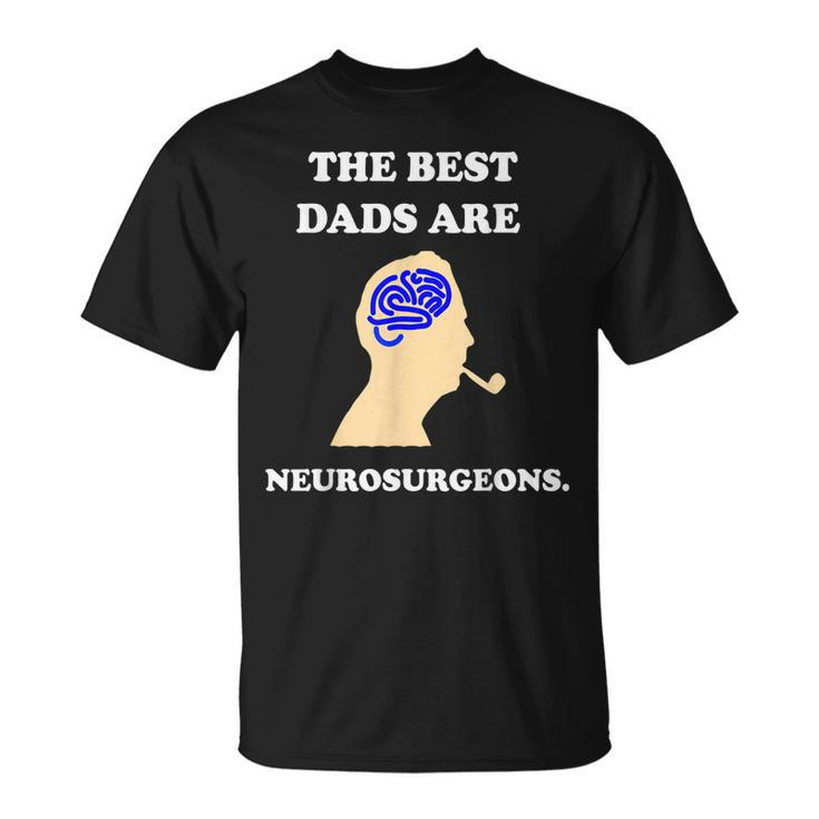Funny Best Dad Neurosurgeon  Brain Doctor Gift Unisex T-Shirt