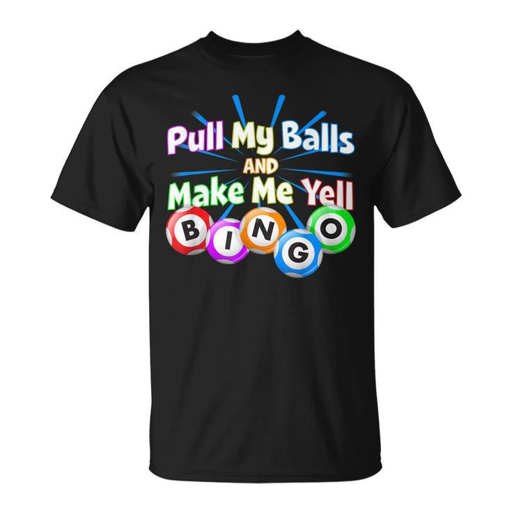 Funny Bingo King - Make Me Yell Bingo   Unisex T-Shirt