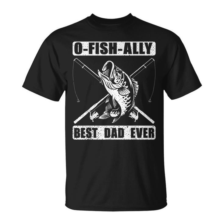 Funny Fishing Dad Fisherman Best Dad Ever Fish Man Unisex T-Shirt