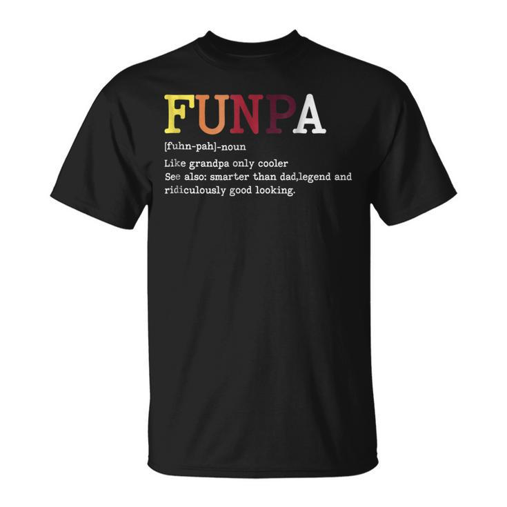 Funny Funpa Like Grandpa Cute Definition Funpa Gift Unisex T-Shirt