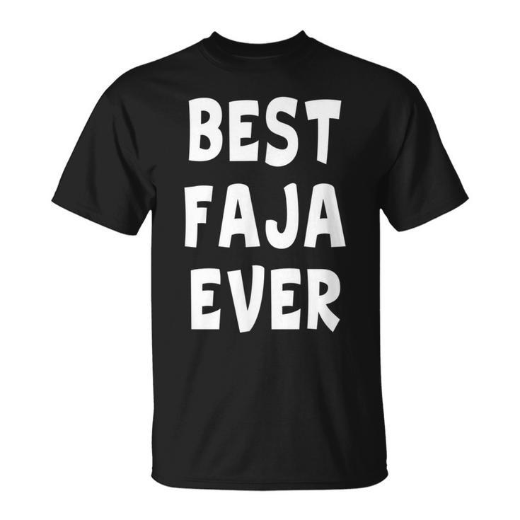 Funny Gift For Dad Best Faja Ever Unisex T-Shirt