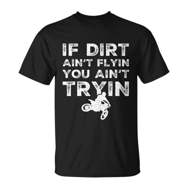 Funny Gift For Dirt Bike Rider Gift Supercross Mx Motocross Ride Unisex T-Shirt