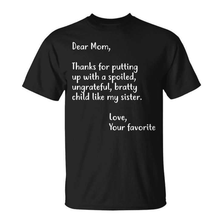 Funny Gift For Mothers Dear Mom Sister Unisex T-Shirt