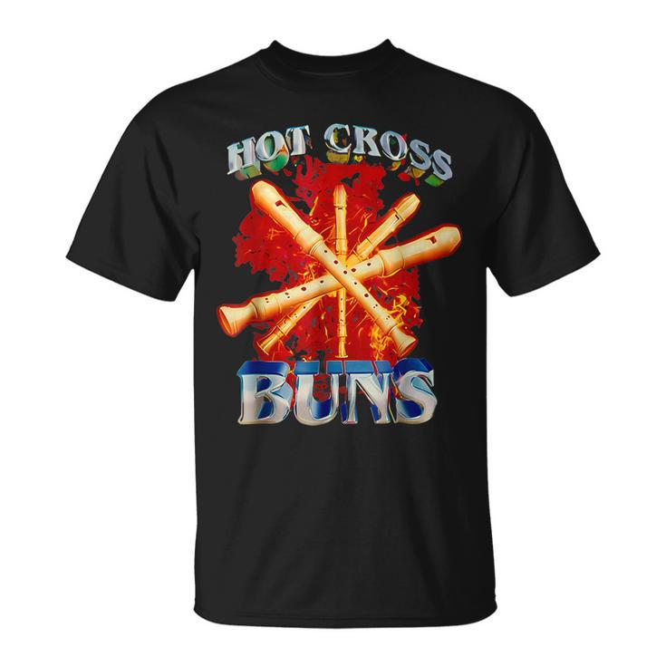 Funny Hot Cross Buns Cool And Hilarious  Unisex T-Shirt
