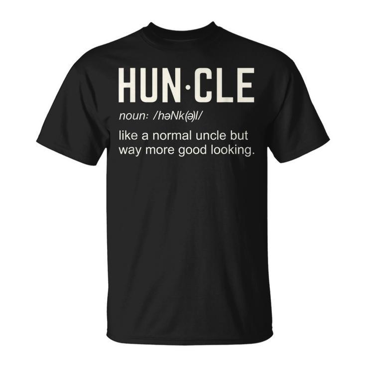 Funny Huncle Like A Normal Uncle Unisex T-Shirt