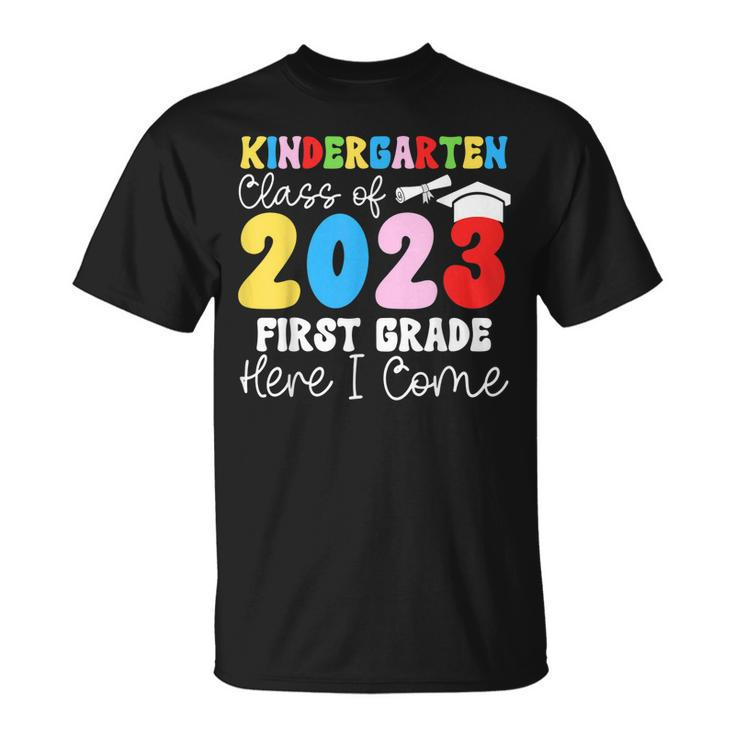 Funny Kindergarten Class Of 2023 First Grade Here I Come  Unisex T-Shirt
