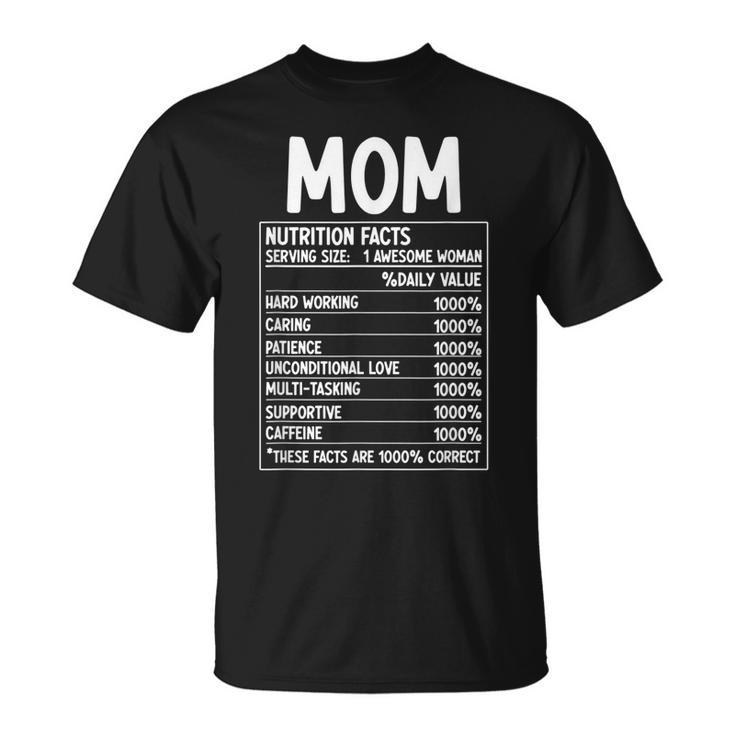 Funny Mothers Day Best Mother Ever Mom Nutrition Facts Unisex T-Shirt