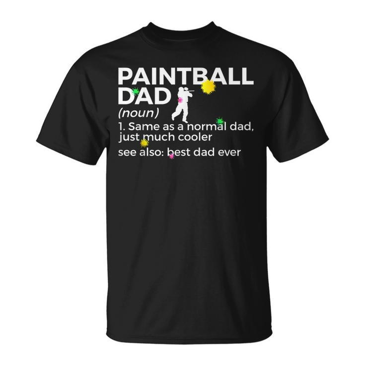 Funny Paintball Dad Definition Best Dad Ever Paintballing Unisex T-Shirt