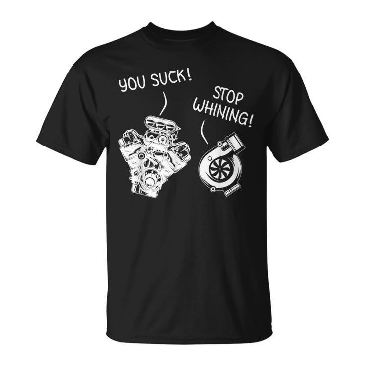 Funny Stop Whining Car Mechanic Precision Turbo Gift For Men Unisex T-Shirt