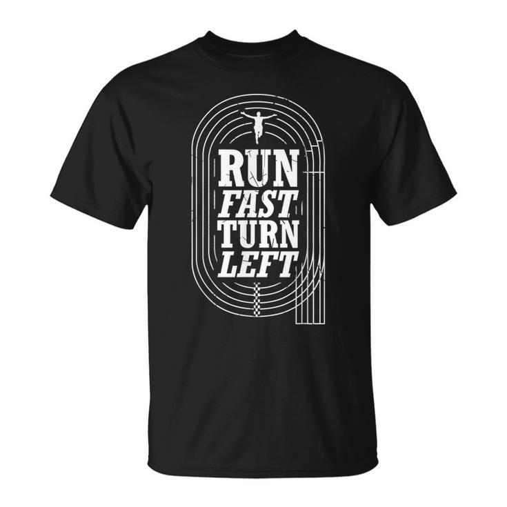 Funny Track And Field Design Run Fast Turn Left  Unisex T-Shirt