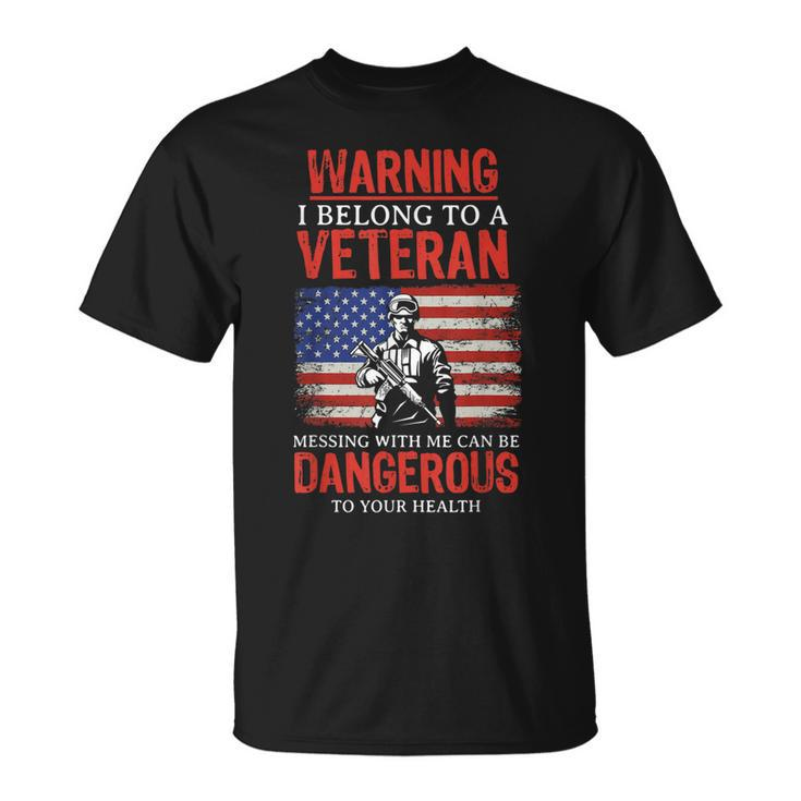 Funny Veteran Wife I Belong To A Veteran Dangerous Warning Unisex T-Shirt